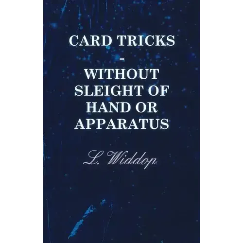 Card Tricks - Without Sleight of Hand or Apparatus