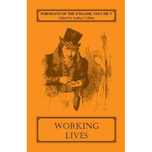 Portraits of the English, Volume V: Working Lives
