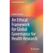 An Ethical Framework for Global Governance for Health Research