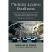 Pushing Against Darkness