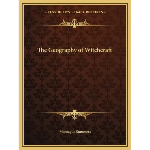 The Geography of Witchcraft