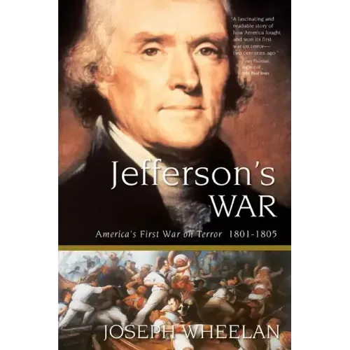 Jefferson's War: America's First War on Terror 1801-1805