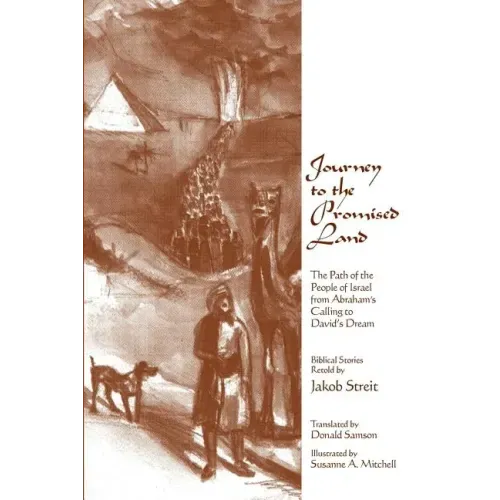 Journey to the Promised Land: The Path of the People of Israel from Abraham's Calling to David's Dream