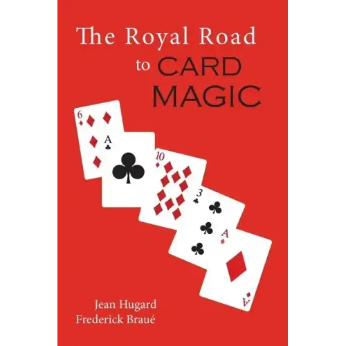The Royal Road to Card Magic