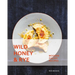 Wild Honey and Rye: Modern Polish Recipes