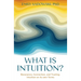 What is Intuition?: Resonance, Connection, and Trusting Intuition on its own Terms