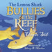 The Lemon Shark BULLIES on the REEF