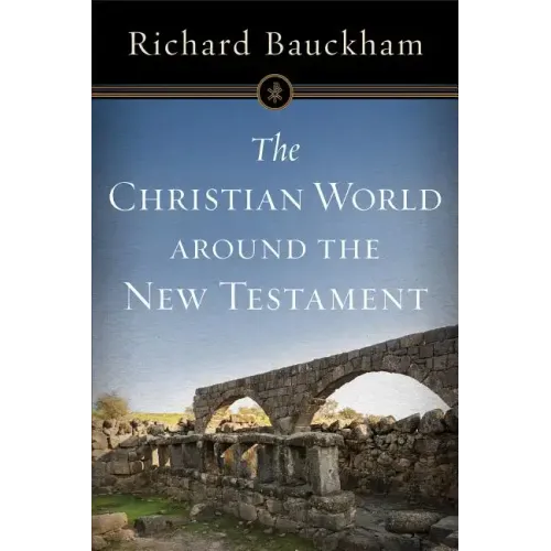 The Christian World Around the New Testament