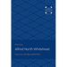 Alfred North Whitehead Vol 1: The Man and His Work