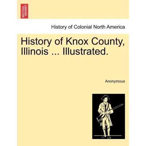 History of Knox County, Illinois ... Illustrated.