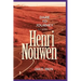 Dare to Journey with Henri Nouwen