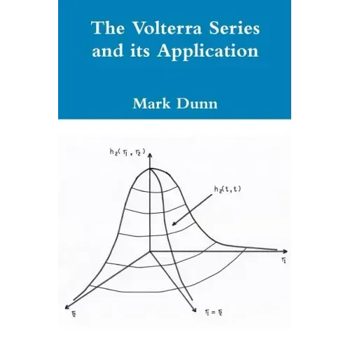 The Volterra Series and its Application