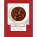 Foods of the Foreign Born: With Recipes from Mexico, Portugal, Italy, Poland, Armenia, Syria, Turkey and Greece