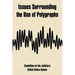 Issues Surrounding the Use of Polygraphs