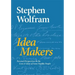 Idea Makers: Personal Perspectives on the Lives & Ideas of Some Notable People