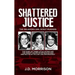 Shattered Justice: The Oklahoma Girl Scout Murders
