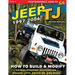 Jeep TJ 1997-2006: How to Build & Modify