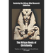 The African Roots of Christianity: Topics on Religion and the African Struggle
