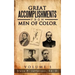 Great Accomplishments from Men of Color: Great Men of Color