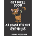 Get Well Soon At Least It's Not Syphilis: Easy Sudoku Puzzles Book For Men, Women And Kids (Large Print) - Funny Get Well Soon Game Book, Perfect Afte
