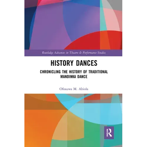 History Dances: Chronicling the History of Traditional Mandinka Dance