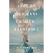 Just an Ordinary Woman Breathing