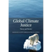 Global Climate Justice: Theory and Practice