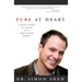 Pure at Heart: A Man's Guide to Purity in a Sexualized World