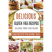 Gluten Free: Gluten Free Recipes - Gluten Free Cookbook - Gluten Free Diet - Gluten Free Books - Gluten Free Baking - Gluten Free Recipes