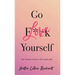 Go Love Yourself: The Ultimate Guide to #liveyourbestlife