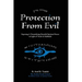 Protection From Evil: Exposing & Neutralizing Harmful Spiritual Forces in Light of Torah & Kabbalah