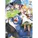 The Wrong Way to Use Healing Magic Volume 2: Light Novel