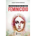 Feminicidio: El fracaso del tipo penal del género