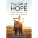 The Gift of Hope: The Path to Healing Through Upper Cervical Chiropractic
