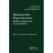 Multivariate Dependencies: Models, Analysis and Interpretation
