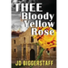 Thee Bloody Yellow Rose