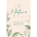 I Am Nature: The Reflective Journal that Enhances Your Connection to Nature