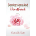 Confessions and Heartbreak