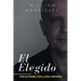 El Elegido: Por su padre. Por la DEA. Por Dios