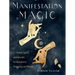 Manifestation Magic: 21 Rituals, Spells, and Amulets for Abundance, Prosperity, and Wealth