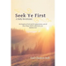 Seek Ye First: A Daily Devotional