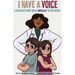 I Have A Voice: A Children's Book About Advocacy in Healthcare