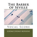 The Barber of Seville (Il Barbiere di Siviglia) - vocal score (Italian/English)
