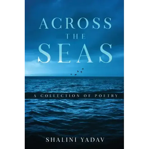 Across the Seas - A Collection of Poetry