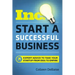 Start a Successful Business: Expert Advice to Take Your Startup from Idea to Empire