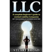 Llc: A Complete Beginner's Guide To Limited Liability Companies (LLC Taxes, LLC v.s S-corp v.s C-corp)