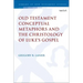 Old Testament Conceptual Metaphors and the Christology of Luke's Gospel
