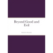 Beyond Good and Evil