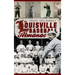The Louisville Baseball Almanac