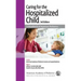 Caring for the Hospitalized Child: A Handbook of Inpatient Pediatrics